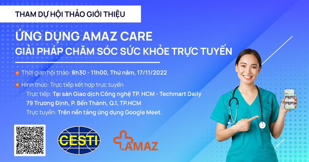HỘI THẢO GIỚI THIỆU “ỨNG DỤNG AMAZ CARE – GIẢI PHÁP CHĂM SÓC SỨC KHỎE TRỰC TUYẾN”